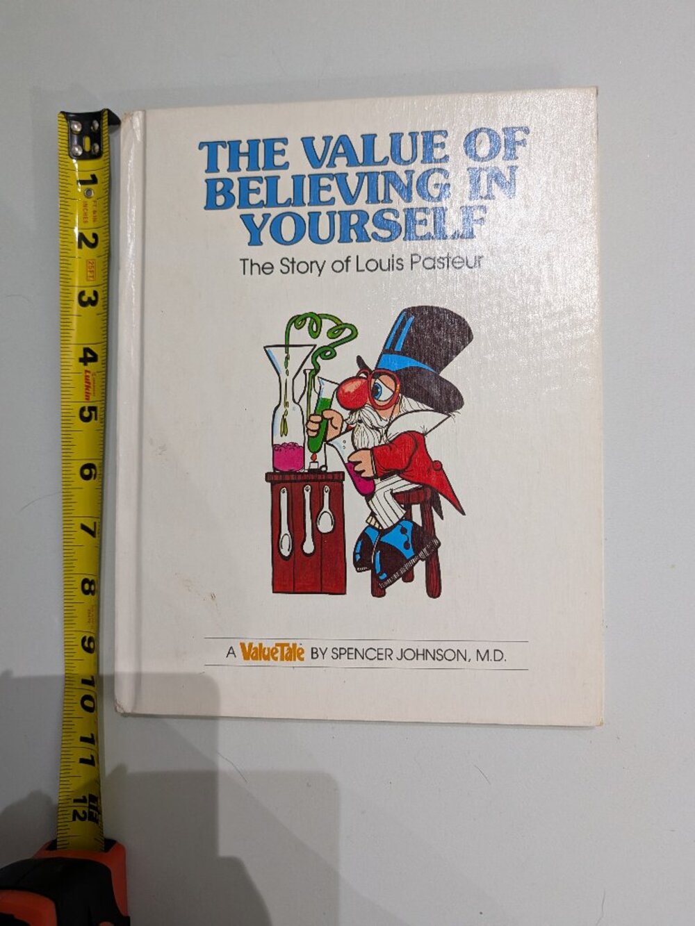 The Value of Believing in Yourself: The Story of Louis Pasteur - Book